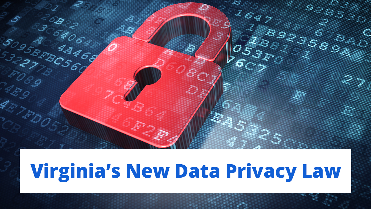 A Breakdown of Virginia’s New Privacy Law